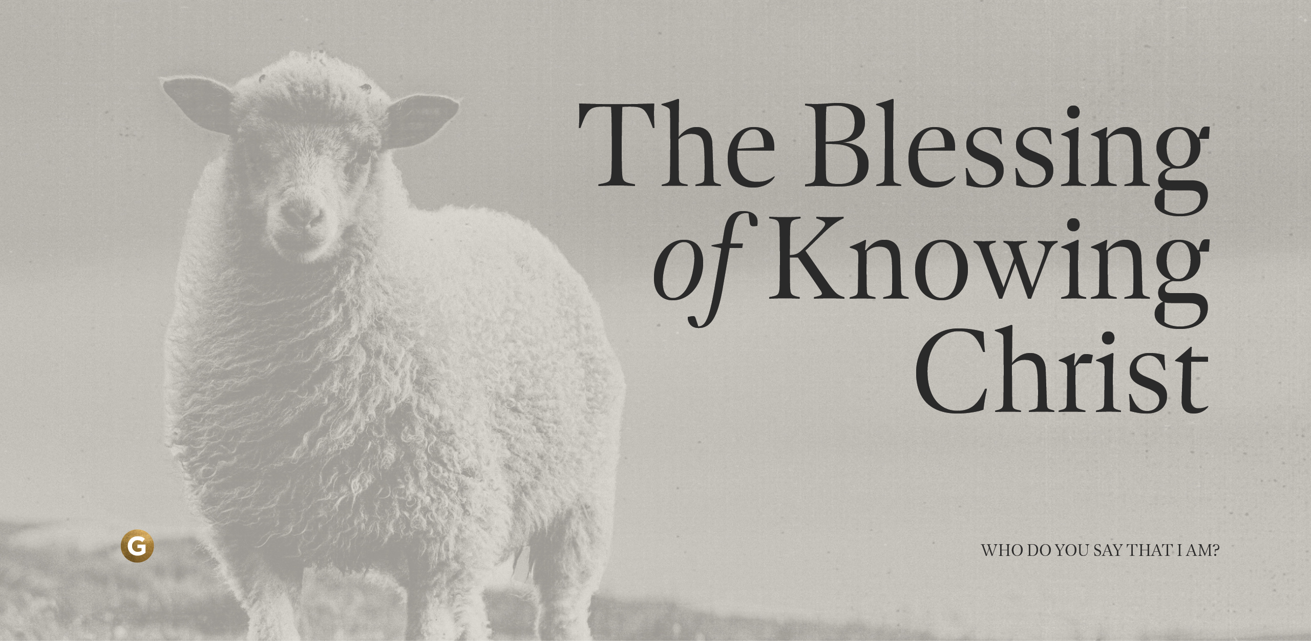 The Blessing of Knowing Christ